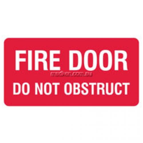 View Fire Door Do Not Obstruct Sign details.