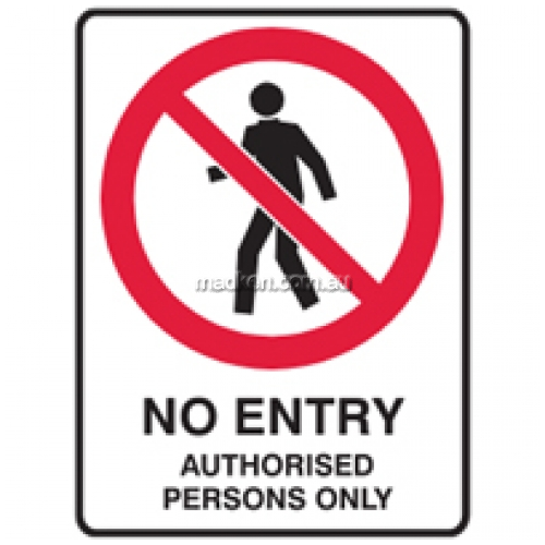 No Entry, Authorised Persons Only, Sign